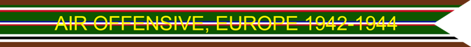 Air Offensive, Europe 1942–1944 U.S. Army European-African-Middle Eastern Theater Campaign Streamer